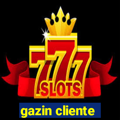 gazin cliente
